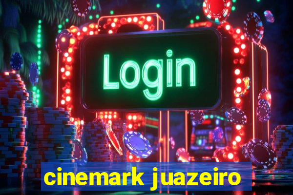 cinemark juazeiro